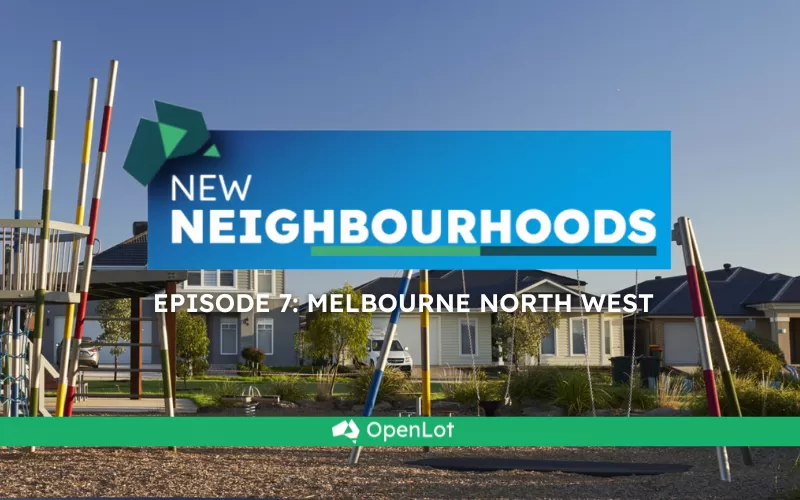 🎥 New Neighbourhoods Episode 7: Melbourne North West