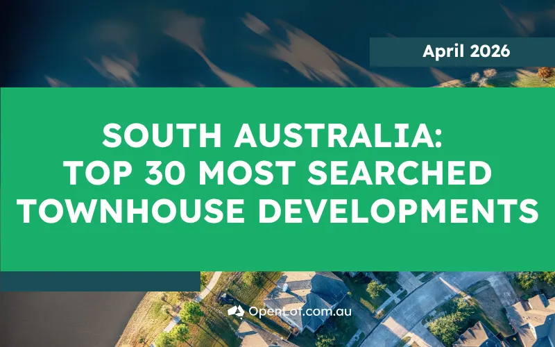 🏠 South Australia: Top 30 Most Searched Townhouse Developments – April 2026