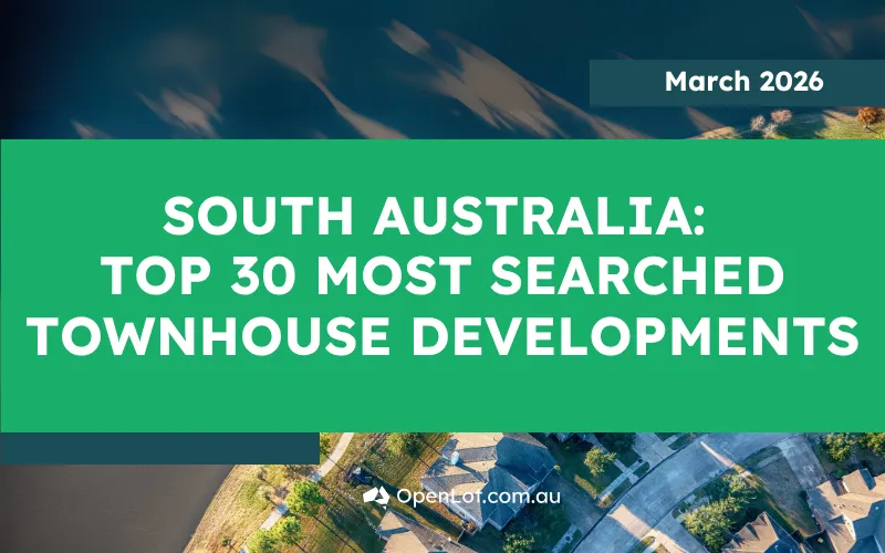 🏠 South Australia: Top 30 Most Searched Townhouse Developments – March 2026