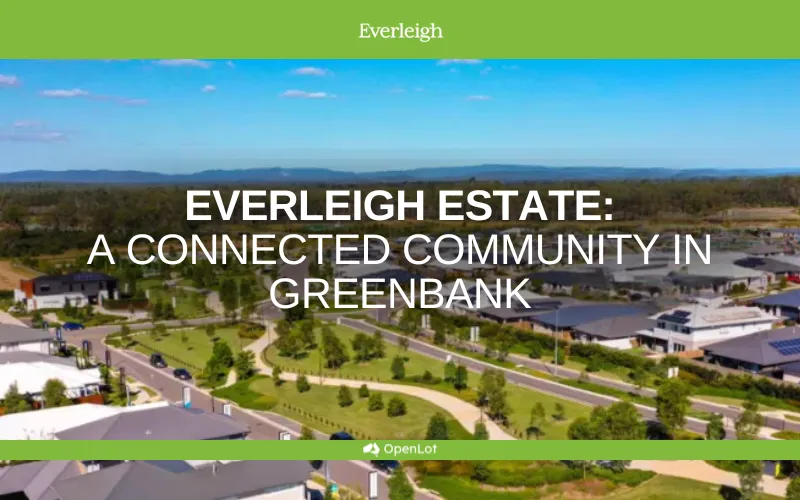Display Homes at Everleigh: A Connected Community in Greenbank