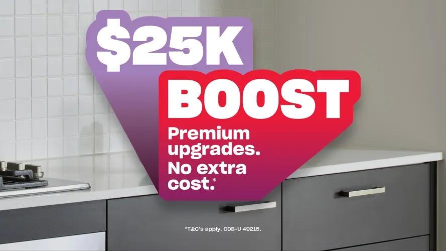 Homebuyers Boost - Up to $25,000* worth of premium inclusions