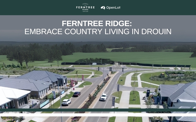 Display Homes at Ferntree Ridge: Embrace Country Living in Drouin