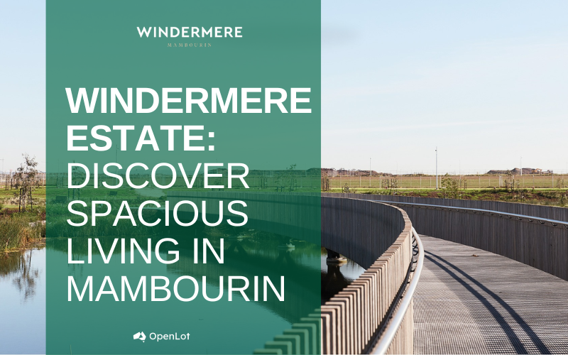 Display Homes at Windermere Estate: Discover Spacious Living in Mambourin