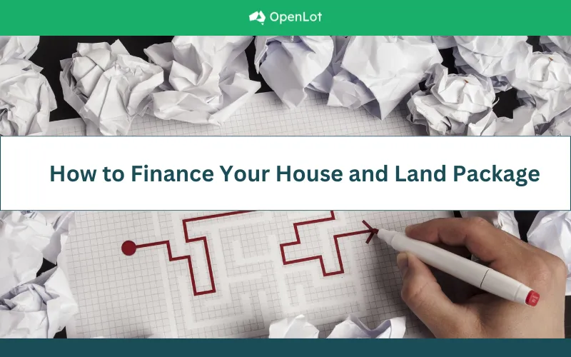 How to Finance Your House and Land Package