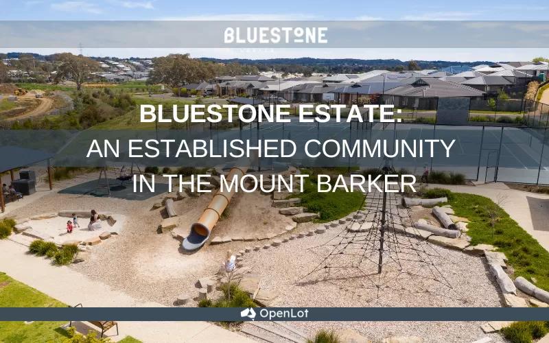 Display Homes at Bluestone Estate: An Established Community in the Mount Barker