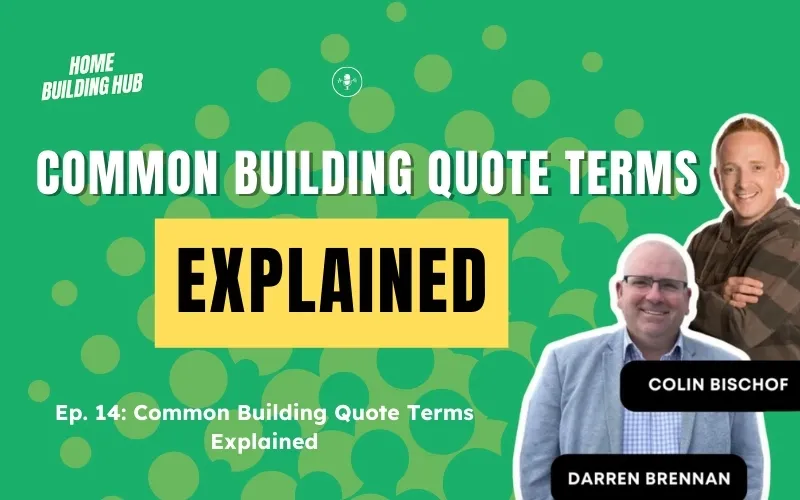 Understanding Common Building Quote Terms: A Guide for Homeowners