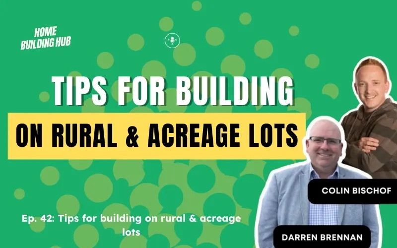 Insightful Tips for Building on Rural and Acreage Plots