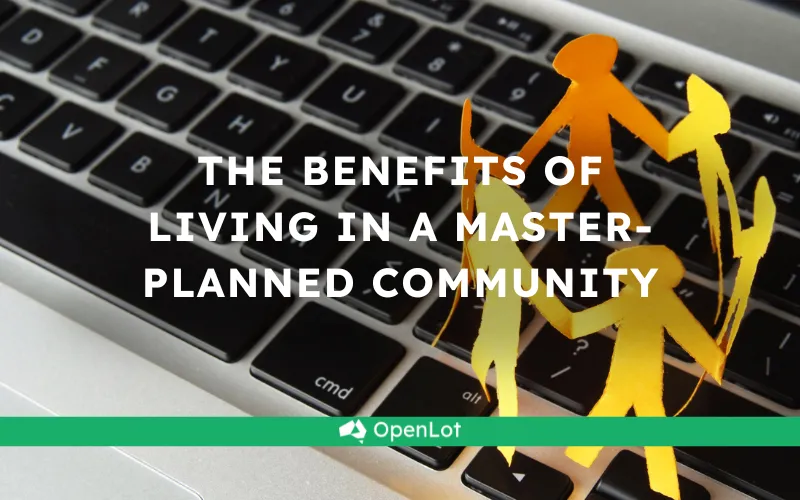 The Benefits of Living in a Master-Planned Community