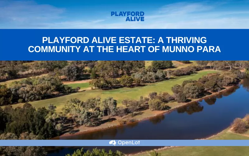 Display Homes at Playford Alive Estate: A Thriving Community at the Heart of Munno Para