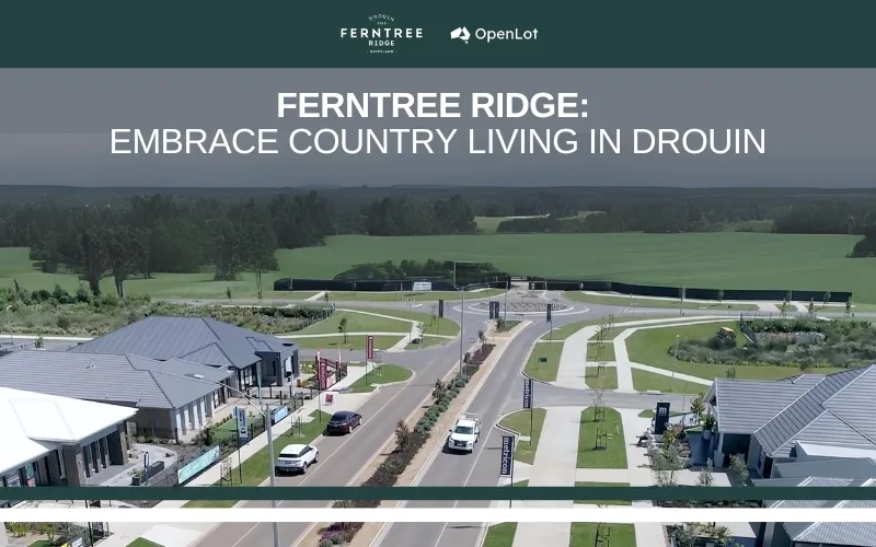 Display Homes at Ferntree Ridge: Embrace Country Living in Drouin