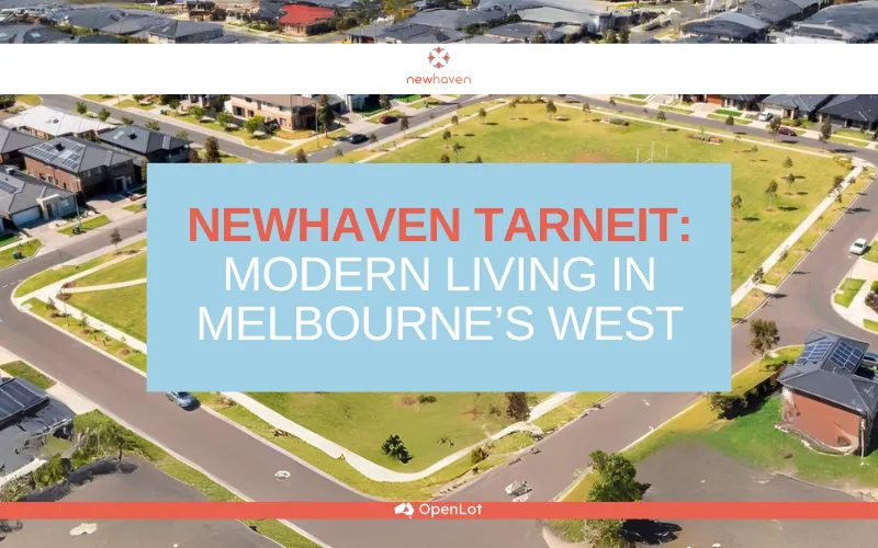Display Homes at Newhaven Tarneit: Modern Living in Melbourne's West